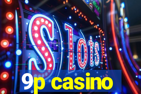 9p casino